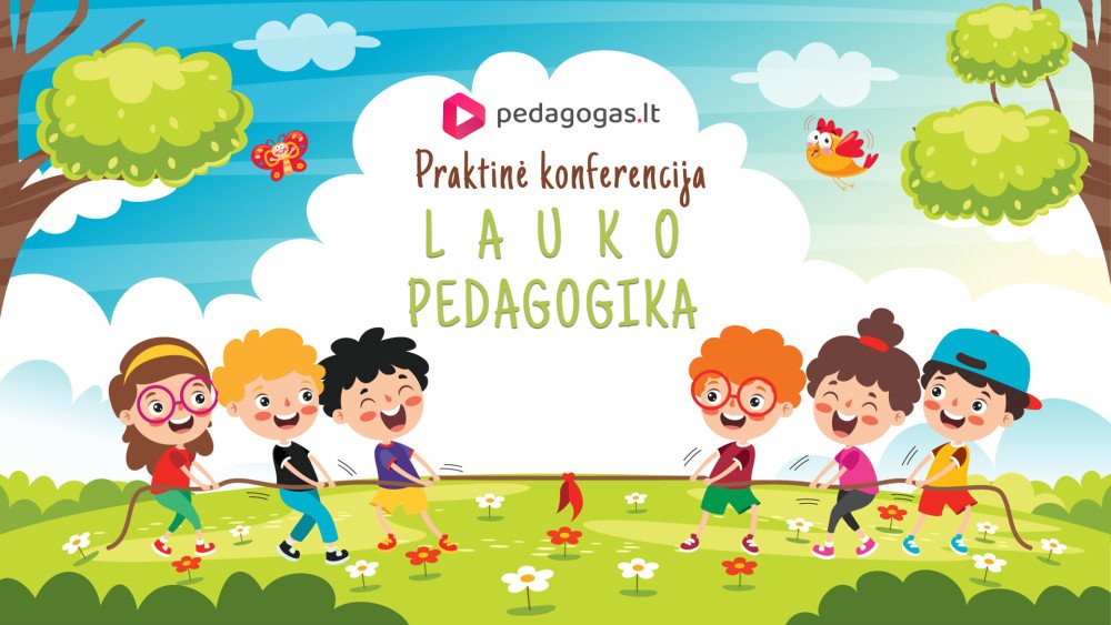 Praktinė konferencija: LAUKO PEDAGOGIKA