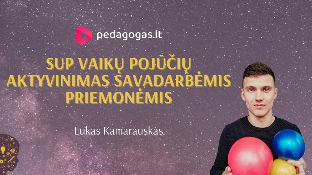 SUP turinčių vaikų pojūčių aktyvinimas savadarbėmis priemonėmis