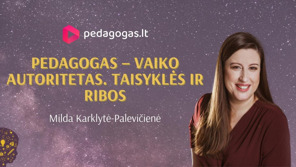 Pedagogas – vaiko autoritetas. Taisyklės ir ribos