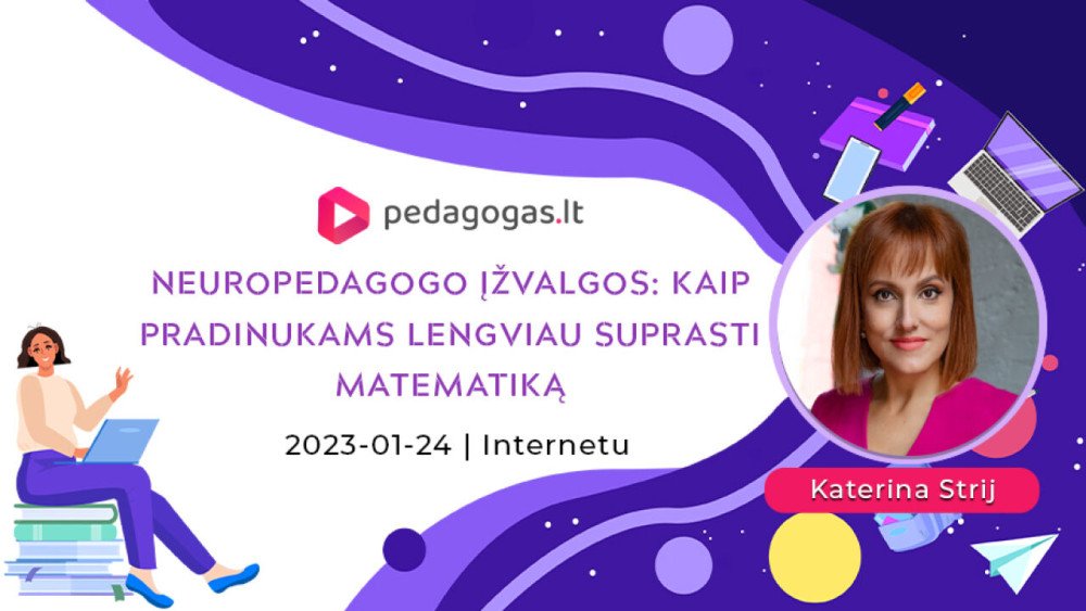 Neuropedagogo įžvalgos: kaip pradinukams lengviau suprasti matematiką?