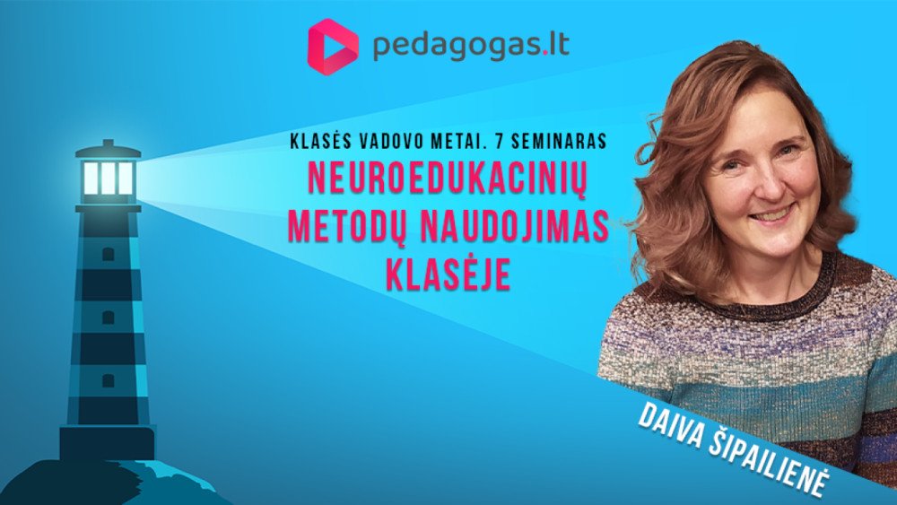 Neuroedukacinių metodų naudojimas klasėje. KLASĖS VADOVO METAI