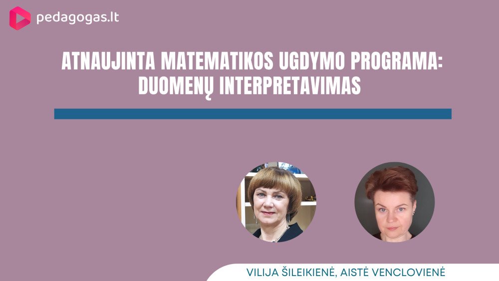 Atnaujinta matematikos ugdymo programa: duomenų interpretavimas.