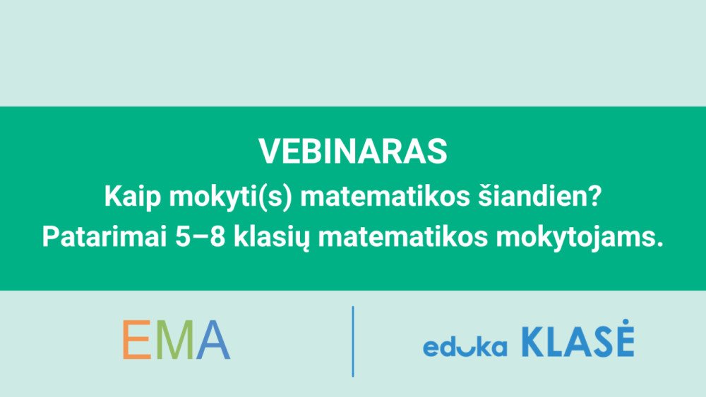 Kaip mokyti(s) matematikos šiandien? Patarimai 5–8 klasių matematikos mokytojams