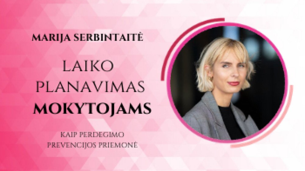 Laiko planavimas mokytojui kaip perdegimo prevencijos priemonė