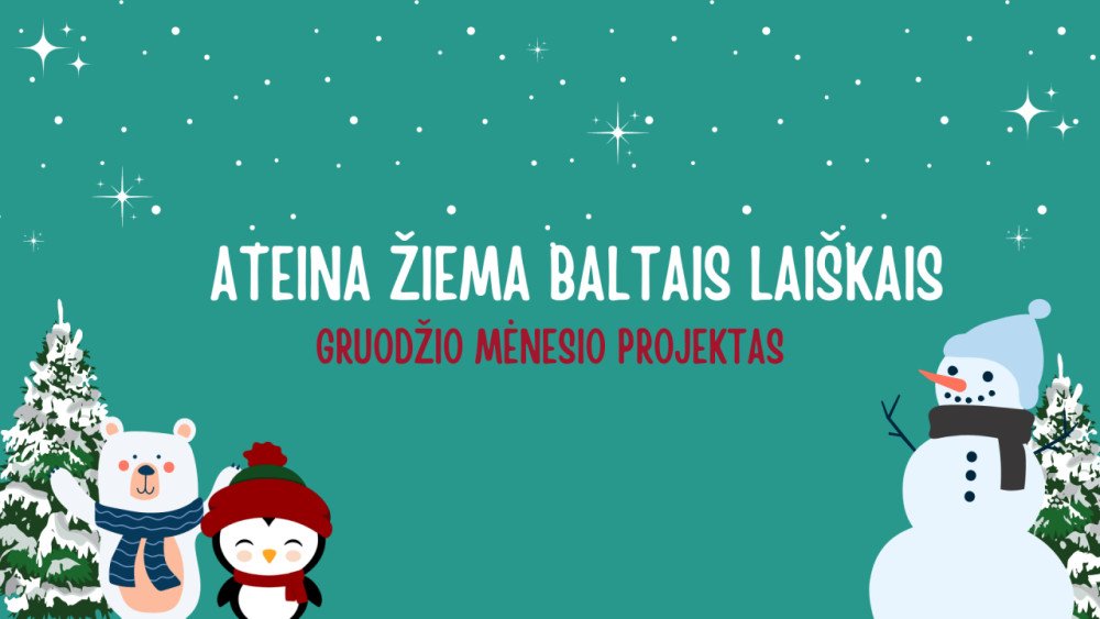 Gruodis – ateina žiema baltais laiškais. Savaičių veiklų planai 5-7 metų vaikams