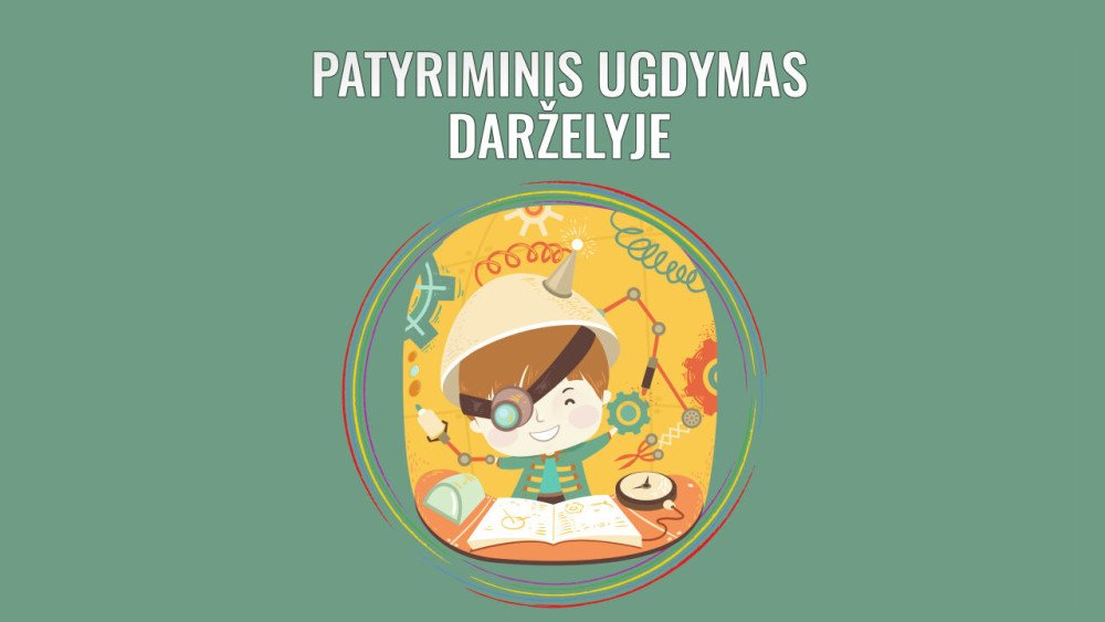 Patyriminis ugdymas darželyje (40 val. 211001029)