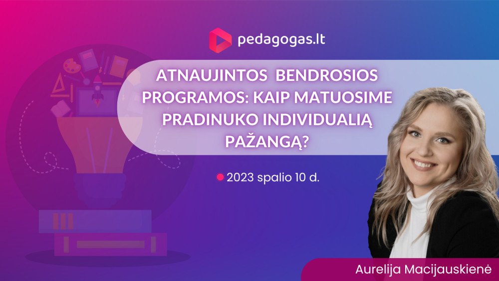 Atnaujintos bendrosios programos: kaip matuosime pradinuko individualią pažangą?