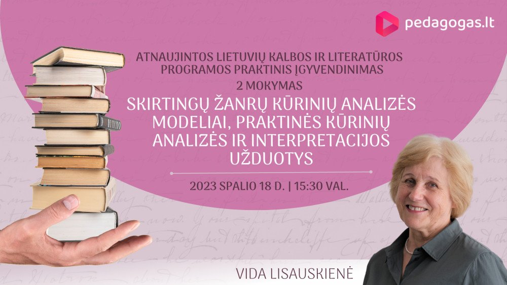 Skirtingų žanrų kūrinių analizės modeliai, praktinės kūrinių analizės ir interpretacijos užduotys 