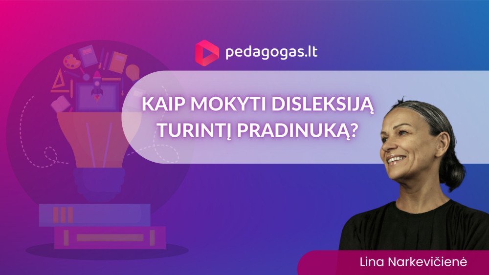 Kaip mokyti disleksiją turintį pradinuką?