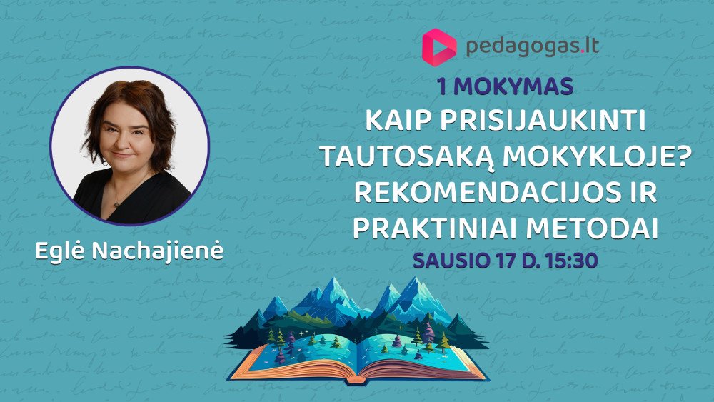 Kaip prisijaukinti tautosaką mokykloje? Rekomendacijos ir praktiniai metodai