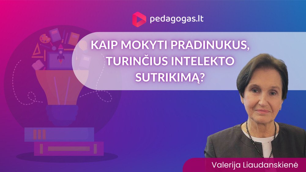 Įtraukusis ugdymas: kaip mokyti pradinukus, turinčius intelekto sutrikimą? 