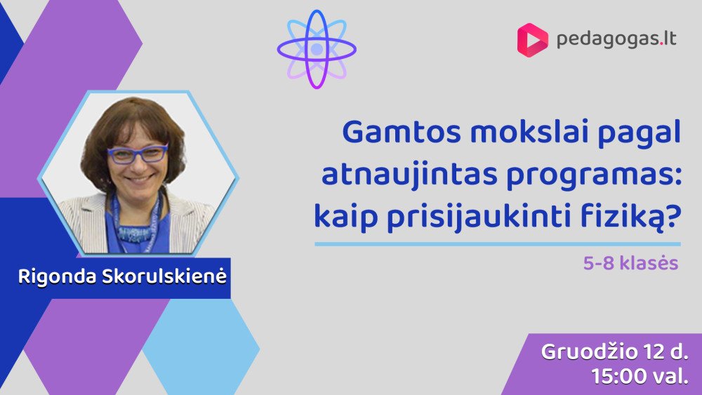 Gamtos mokslai pagal atnaujintas programas: kaip prisijaukinti fiziką?