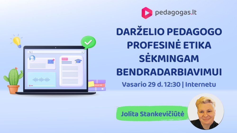 Darželio pedagogo profesinė etika sėkmingam bendradarbiavimui