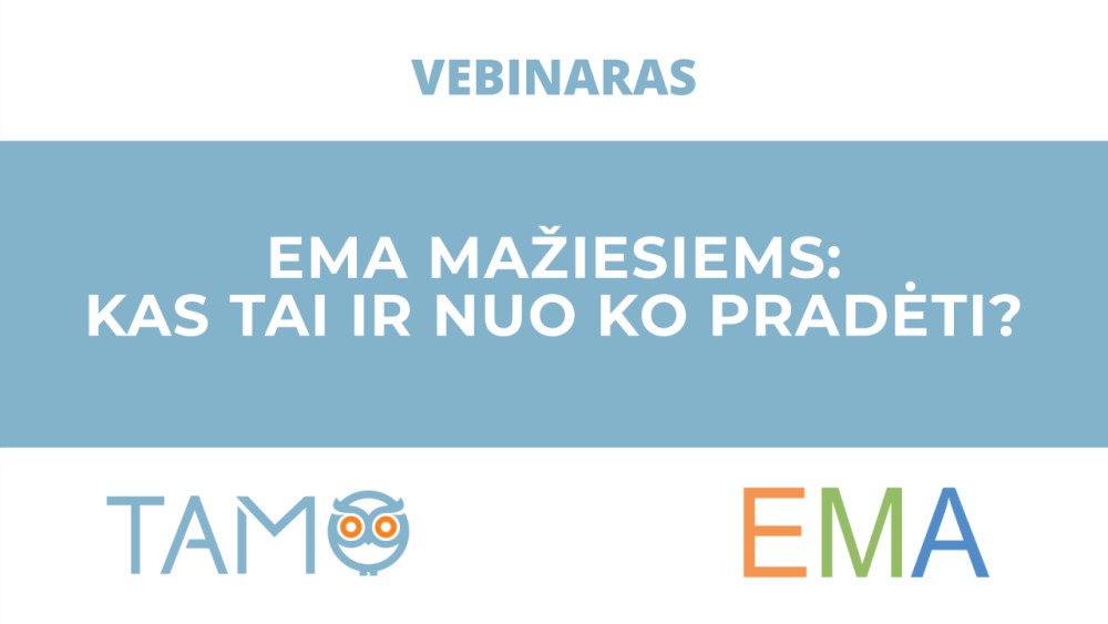 EMA Mažiesiems: kas tai ir nuo ko pradėti?
