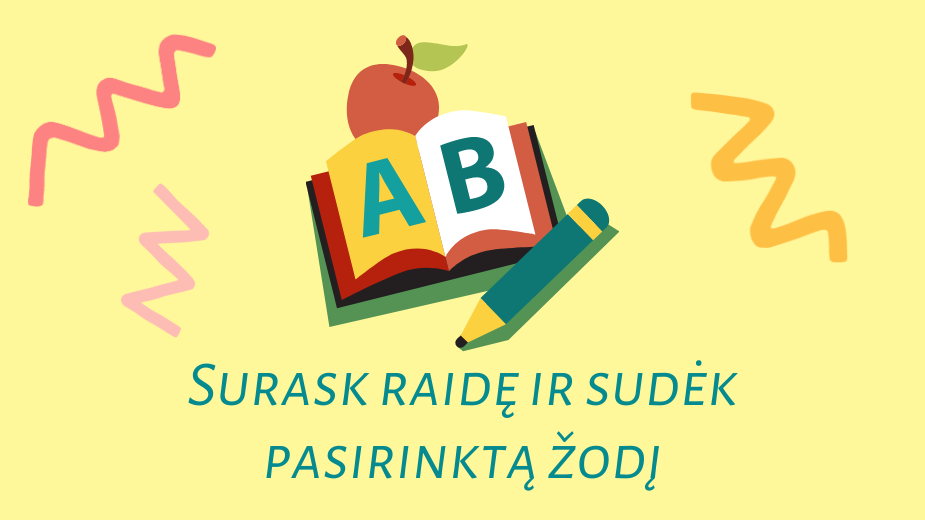Surask raidę ir sudėk pasirinktą žodį! | Pedagogas.lt