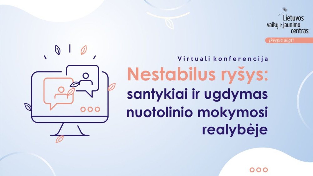 Nestabilus ryšys: santykiai ir ugdymas nuotolinio mokymo metu