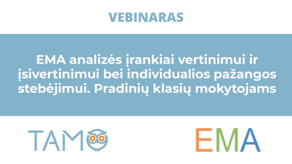 EMA analizės įrankiai vertinimui ir įsivertinimui bei individualios pažangos stebėjimui. Pradinių klasių mokytojams