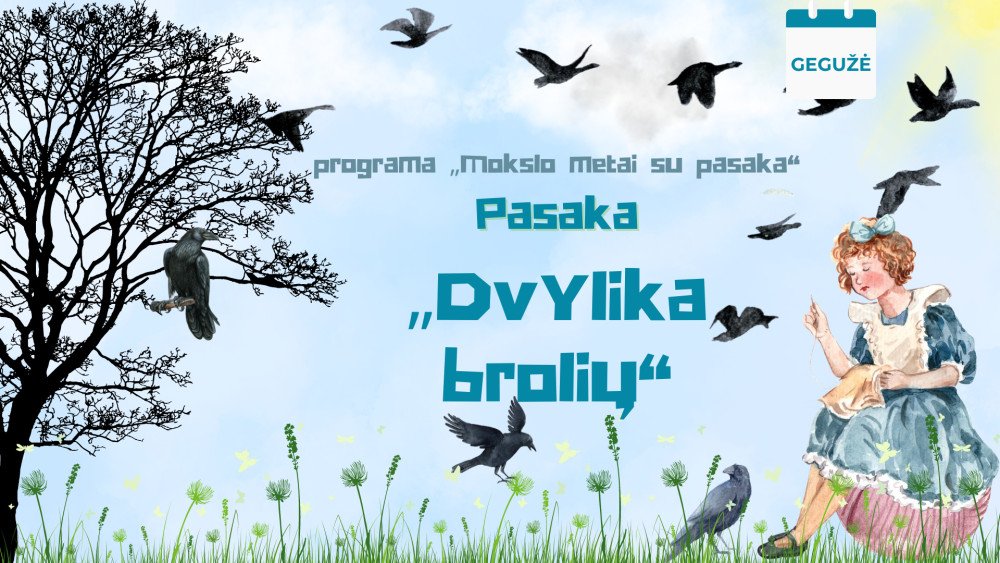 Gegužė – „Mokslo metai su pasaka“. Pasaka „Dvylika brolių“ ir veiklų idėjos mėnesiui 1,5-3 metų vaikams