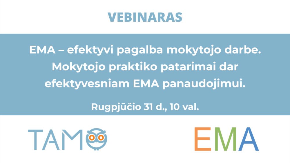 EMA – efektyvi pagalba mokytojo darbe.  Mokytojo praktiko patarimai dar efektyvesniam EMA panaudojimui