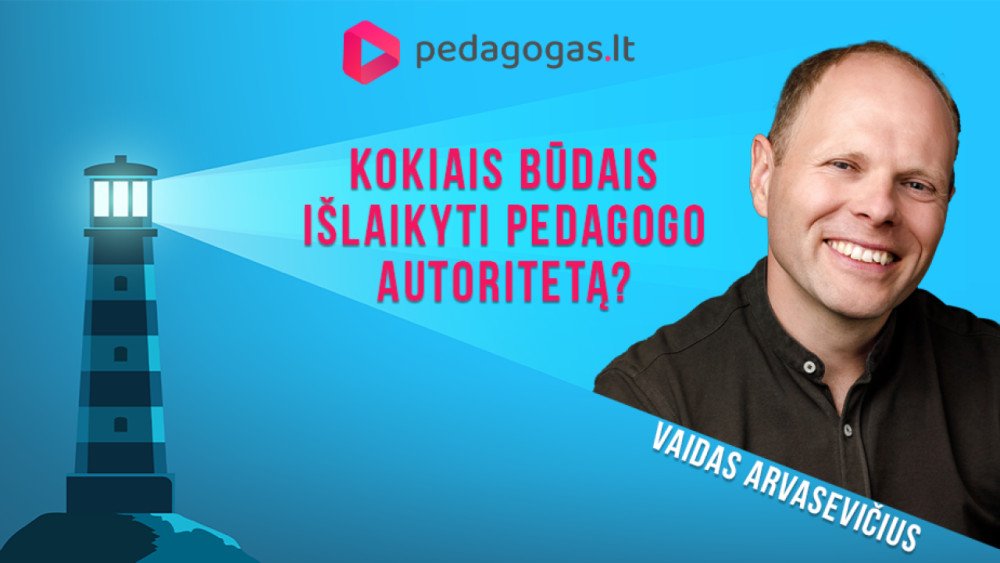 Dovana: kokiais būdais išlaikyti pedagogo autoritetą?