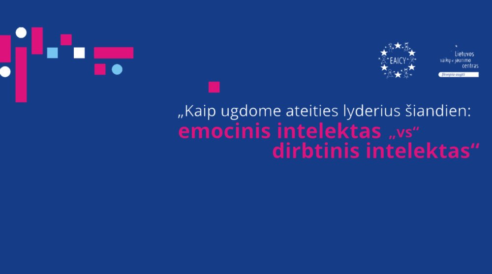 Kaip ugdome ateities lyderius: emocinis intelektas „vs“ dirbtinis intelektas