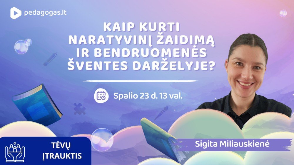  Kaip kurti naratyvinį žaidimą ir bendruomenės šventes darželyje? TD'25