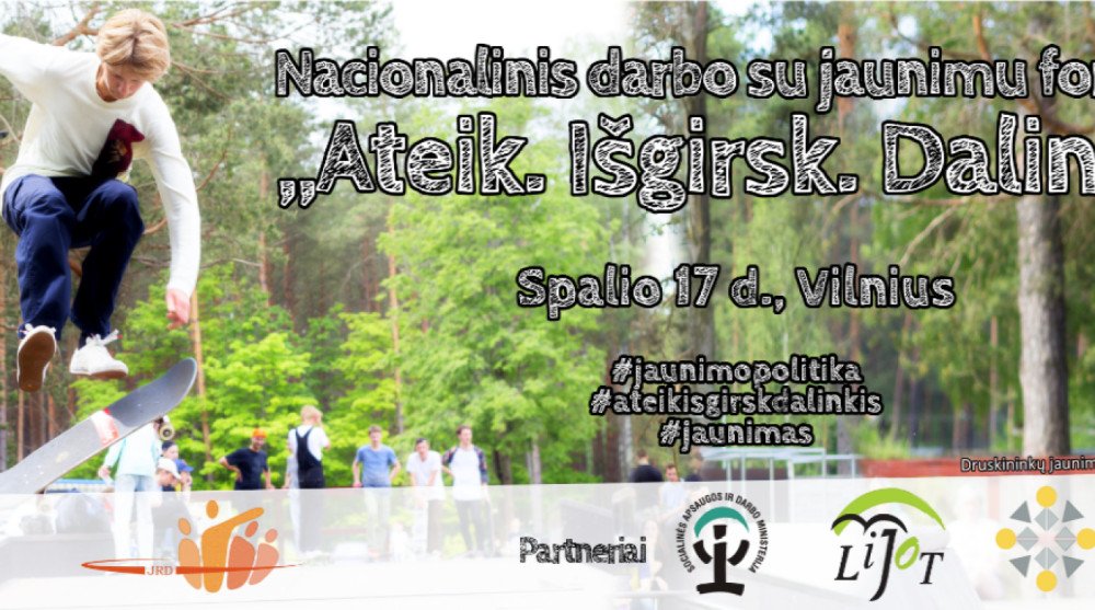 Verslumas ir inovacijos. Nacionalinis darbo su jaunimu forumas "Ateik. Išgirsk. Dalinkis"